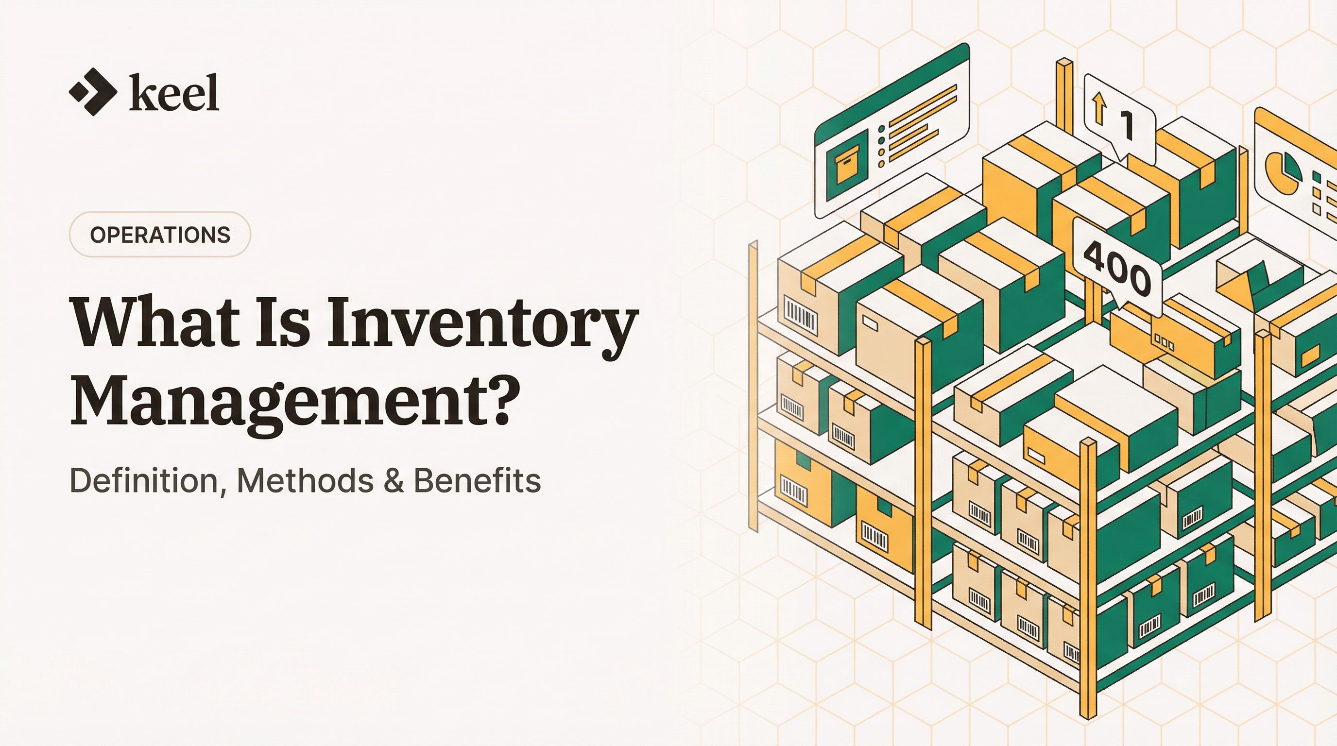 What Is Inventory Management? Definition, Methods & Benefits