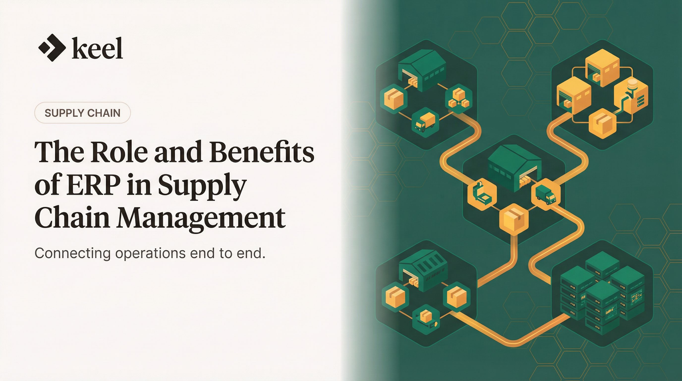 The Role and Benefits of ERP in Supply Chain Management