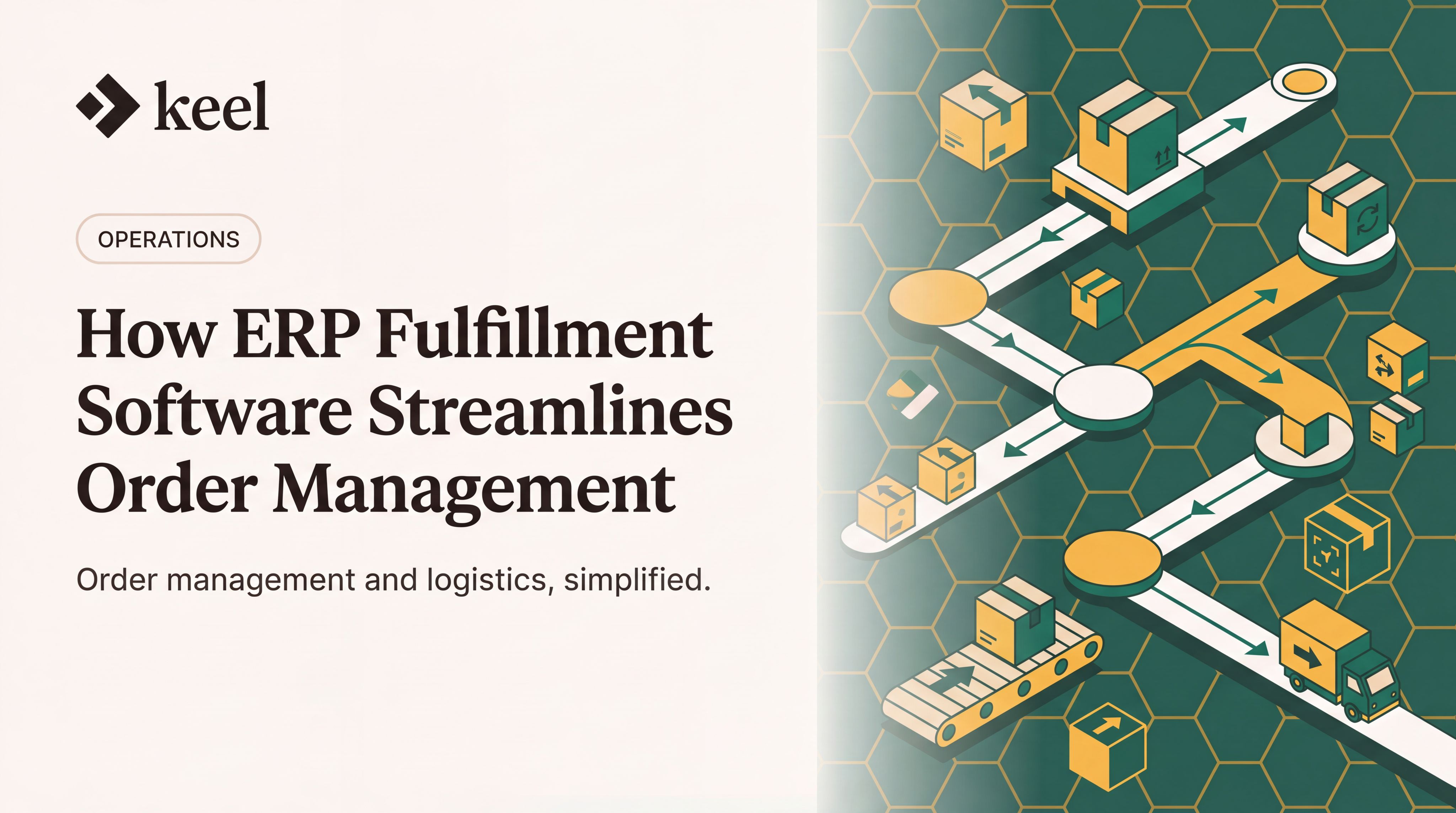 How ERP Fulfillment Software Streamlines Order Management and Logistics